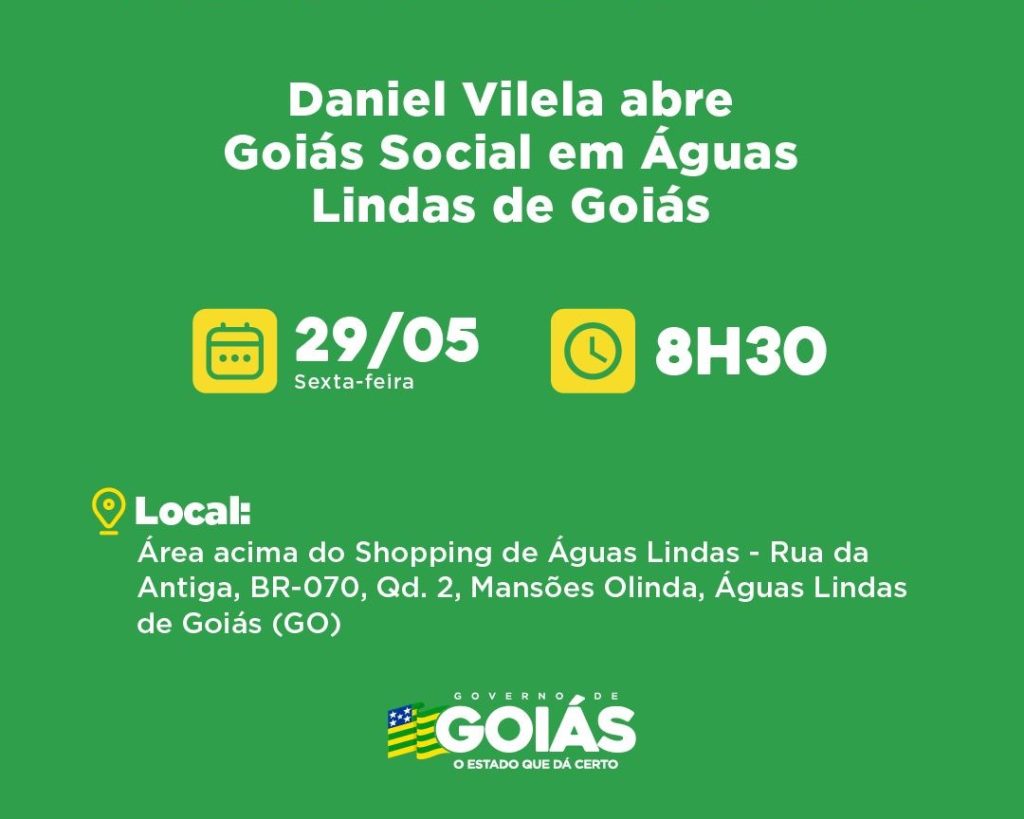 Daniel Vilela abre Goiás Social em Águas Lindas de Goiás - Cad da agenda