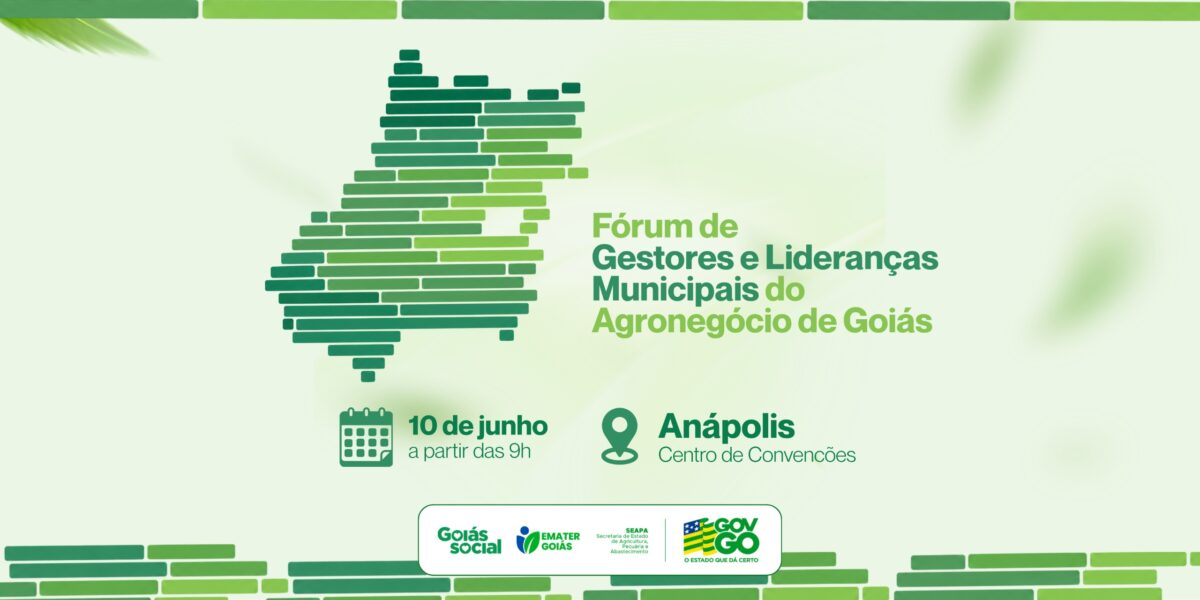 Fórum de Gestores e Lideranças Municipais do Agronegócio de Goiás