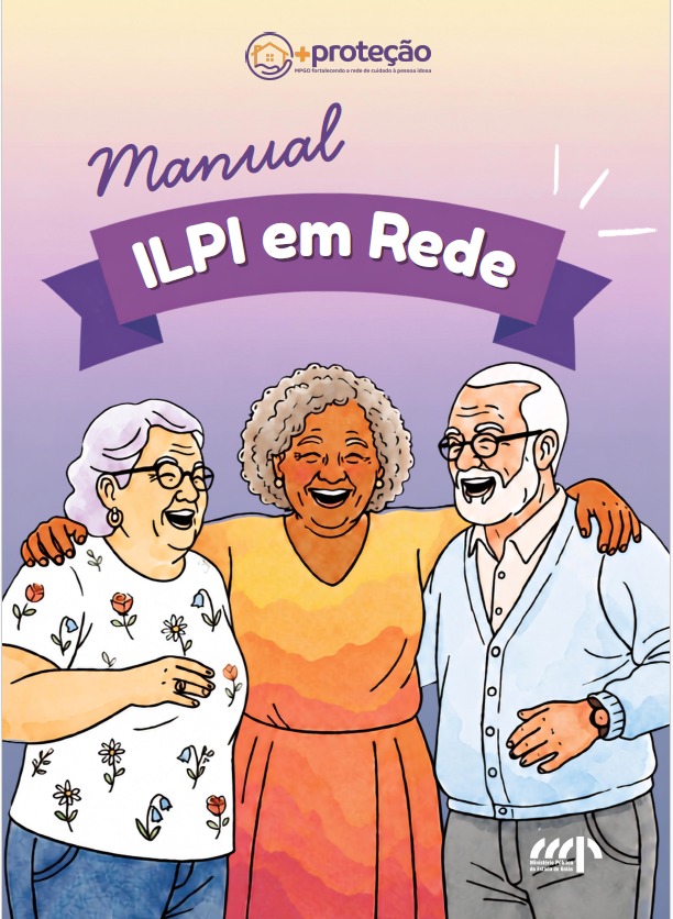 Ministério Público de Goiás lança Manual ILPI em Rede para fortalecer a proteção dos direitos da pessoa idosa